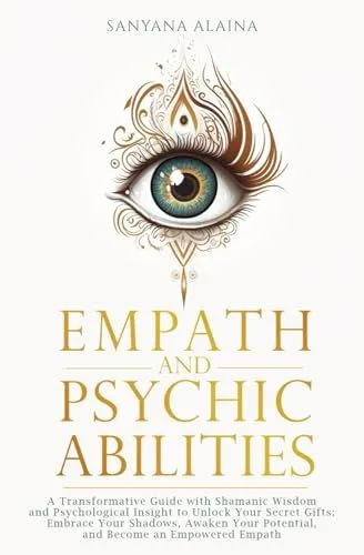 Empath And Psychic Abilities By Majosta: A Transformative Guide